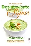 Desintoxicate con sopas (Spanish Edition) by