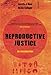 Reproductive Justice: An Introduction (Volume 1) (Reproductive Justice: A New Vision for the 21st Century) primary
