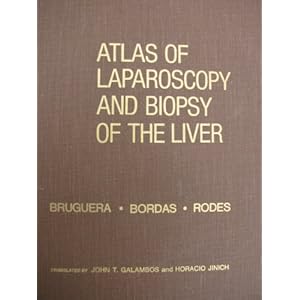 Atlas of Laparoscopy and Biopsy of the Liver
