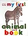My First Animal Board Book (My 1st Board Books)