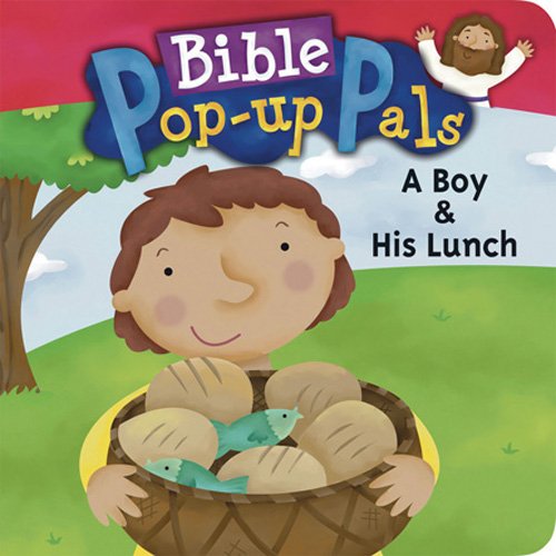 A Boy & His Lunch (Bible Pop-Up Pals) by Rondi DeBoer