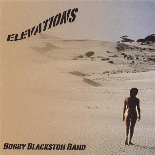 Elevations by Bobby Band Blackston