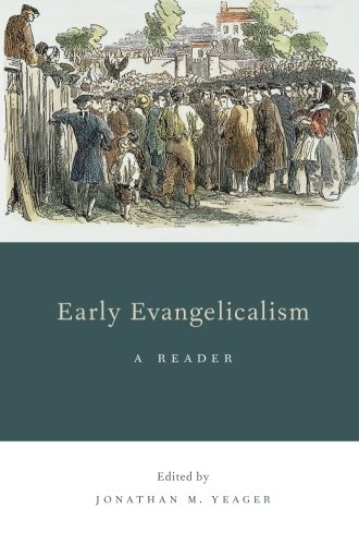 Early Evangelicalism: A Reader - //medicalbooks.filipinodoctors.org