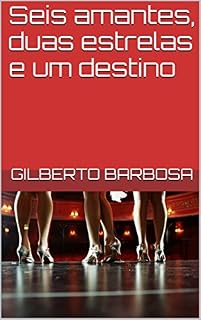 Livro Seis amantes, duas estrelas e um destino