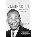The Seminarian: Martin Luther King Jr. Comes of Age