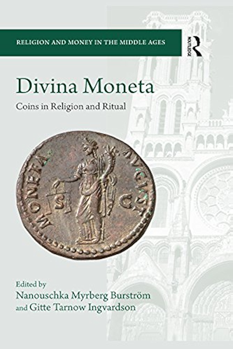 Download Divina Moneta: Coins in Religion and Ritual (Religion and Money in the Middle Ages Book 2) (English Edition) PDF
