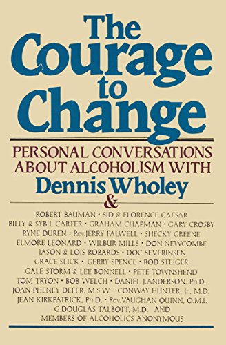 !BEST The Courage to Change: Personal Conversations about Alcoholism PDF