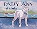 Patsy Ann of Alaska: The True Story of a Dog (PAWS IV)
