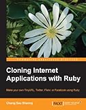 Cloning Internet Applications with Ruby by Chang Sau Sheong