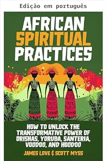 Livro Práticas espirituais africanas (Descoberta espiritual e científica Livro 3)