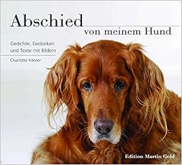 Abschied Von Meinem Hund Gedanken Gedichte Und Texte Mit Bildern