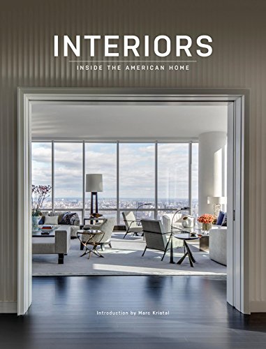 Interiors: Inside the American Home by