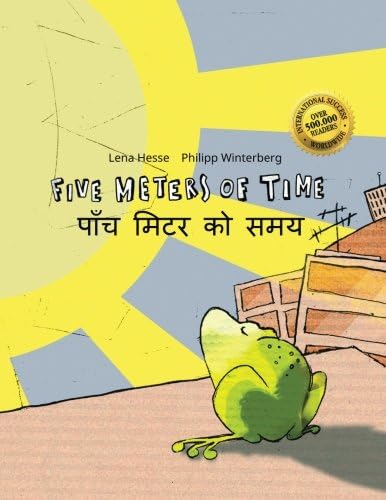 Five Meters of Time/पाँच मिटर को समय: Children's Picture Book English-Nepali (Bilingual Edition/Dual Language) (Bilingual Picture Book Series: Five ... Dual Language with English as Main Language)