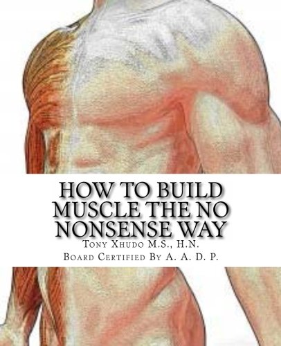 How to Gain Muscle The No Nonsense Way: Anyone Can Do It!