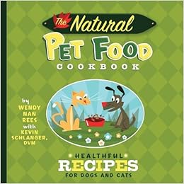 The Natural Pet Food Cookbook Healthful Recipes For Dogs - 