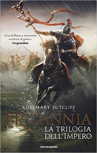 Rosemary Sutcliff - La trilogia dell'Impero.Britannia (2015)