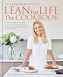Louise Parker: Lean for Life: The Cookbook by Louise Parker