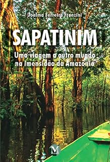 Livro Sapatinim uma viagem a outro mundo na imensidão da Amazônia