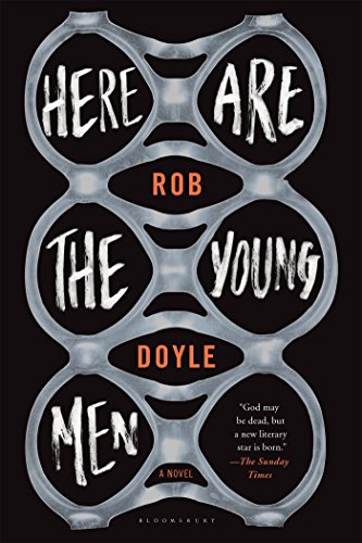 "Here Are the Young Men" av Rob Doyle