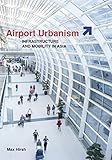 Airport Urbanism: Infrastructure and Mobility in Asia