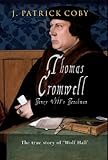 Thomas Cromwell: The True Story of 'Wolf Hall'