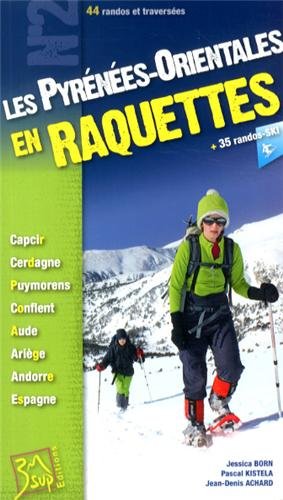 Les  Pyrénées-Orientales en raquettes