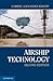 Airship Technology (Cambridge Aerospace Series, Series Number 10)
