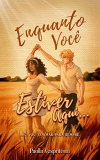 Livro Enquanto Você Estiver Aqui