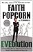 Eveolution: Understanding Women--Eight Essential Truths That Work in Your Business and Your Life - Book by Faith Popcorn