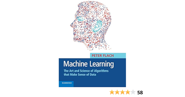 machine learning the art and science of algorithms
