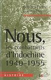 Image de Nous les combattants d'Indochine 1945-1955
