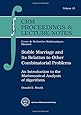 Stable Marriage and Its Relation to Other Combinatorial Problems: An Introduction to the Mathematical Analysis of Algorithms (Crm Proceedings and Lecture Notes)
