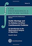 Stable Marriage and Its Relation to Other Combinatorial Problems: An Introduction to the Mathematical Analysis of Algorithms (Crm Proceedings and Lecture Notes)