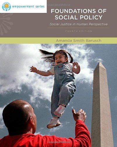 Foundations of Social Policy: Social Justice in Human Perspective (Brooks/Cole Empowerment Series) (SW 323K Social Welfare Programs, Polici