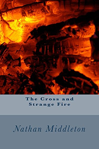 The Cross and Strange Fire