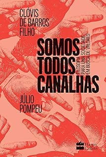 Livro Somos todos canalhas: Filosofia para uma sociedade em busca de valores