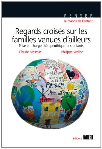 Regards croisés sur les familles venues d'ailleurs