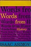 Hardcover Words from History. by Isaac Asimov (1968-06-01) Book