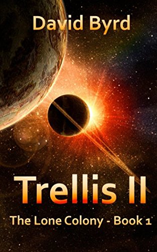 Trellis II (The Lone Colony)