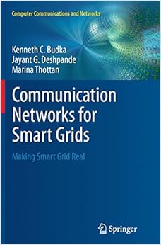 Communication Networks for Smart Grids: Making Smart Grid Real (Computer Communications and Networks)