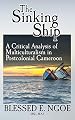 The Sinking Ship: A Critical Analysis of Multiculturalism in Postcolonial Cameroon