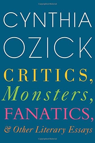 Critics, Monsters, Fanatics, and Other Literary Essays