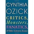 Critics, Monsters, Fanatics, and Other Literary Essays