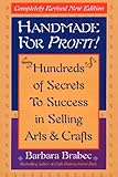 Handmade for Profit!: Hundreds of Secrets to Success in Selling Arts & Crafts by Barbara Brabec