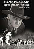 Hopalong Cassidy: On the Page, On the Screen (Museum of Western Film History) by 