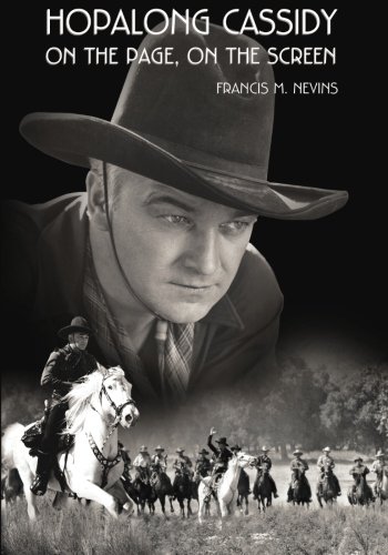 Hopalong Cassidy: On the Page, On the Screen (Museum of Western Film History) by Francis M Nevins
