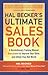 Hal Becker's Ultimate Sales Book: A Revolutionary Training Manual Guaranteed to Improve Your Skills and Inflate Your Net Worth - Book by Hal Becker