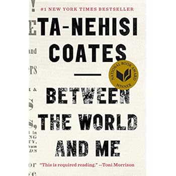 Between the World and Me Between the World and Me