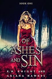 Of Ashes And Sin: A Shifter Fantasy Romance (Fire Trails Book 1)