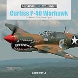 Curtiss P-40 Warhawk: The Famous Flying Tigers Fighter (Legends of Warfare: Aviation) by David Doyle